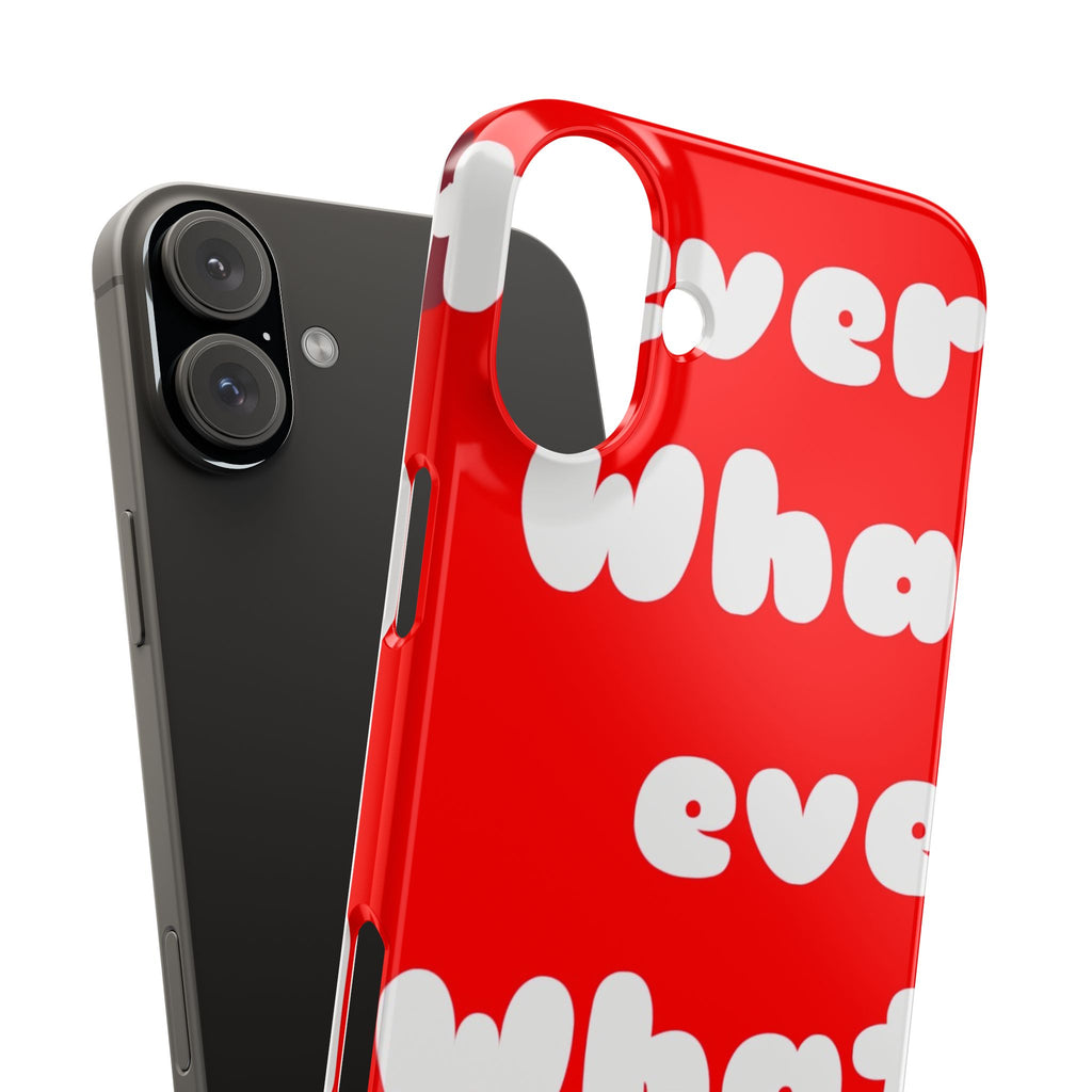Whatever Red Slim Phone Case