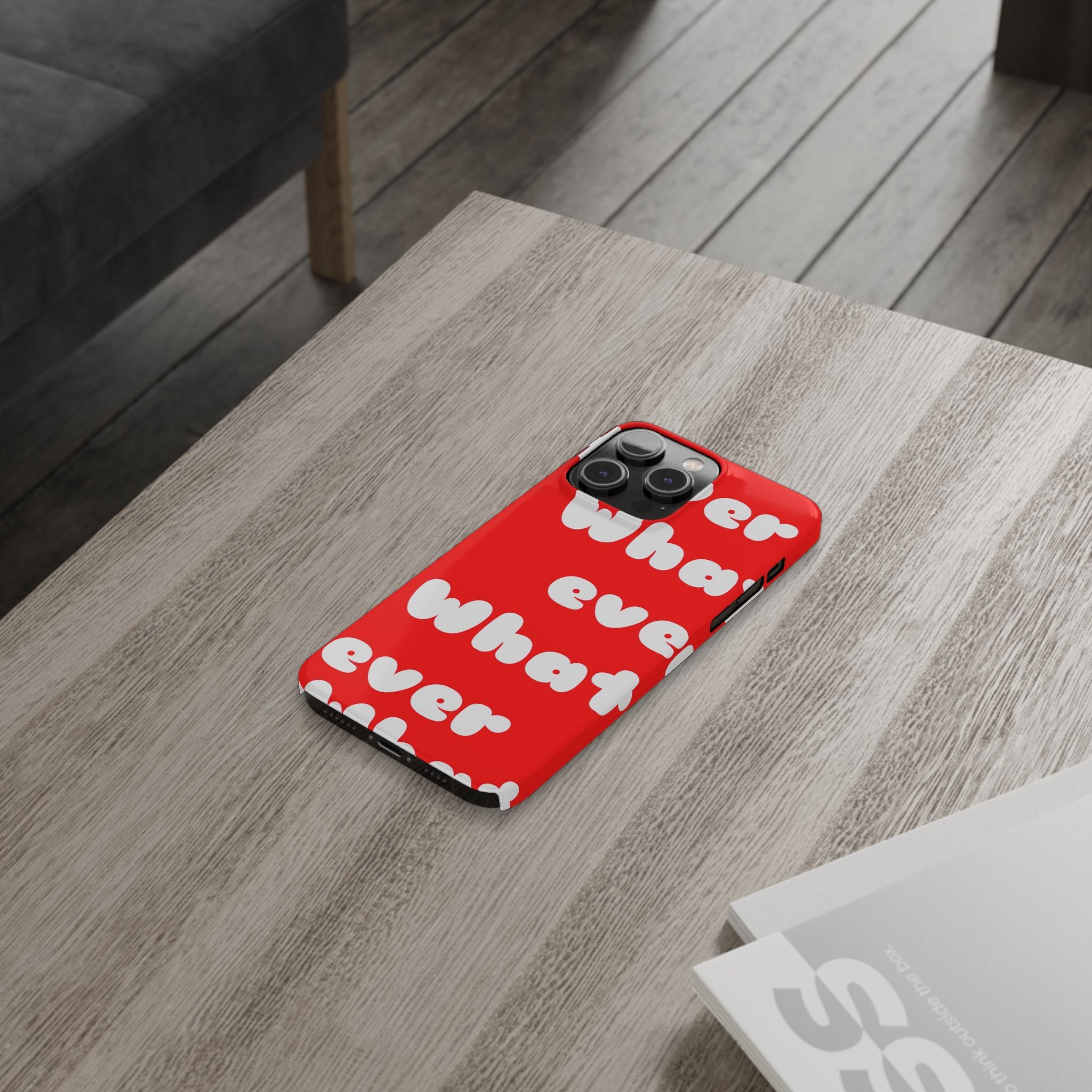 Whatever Red Slim Phone Case