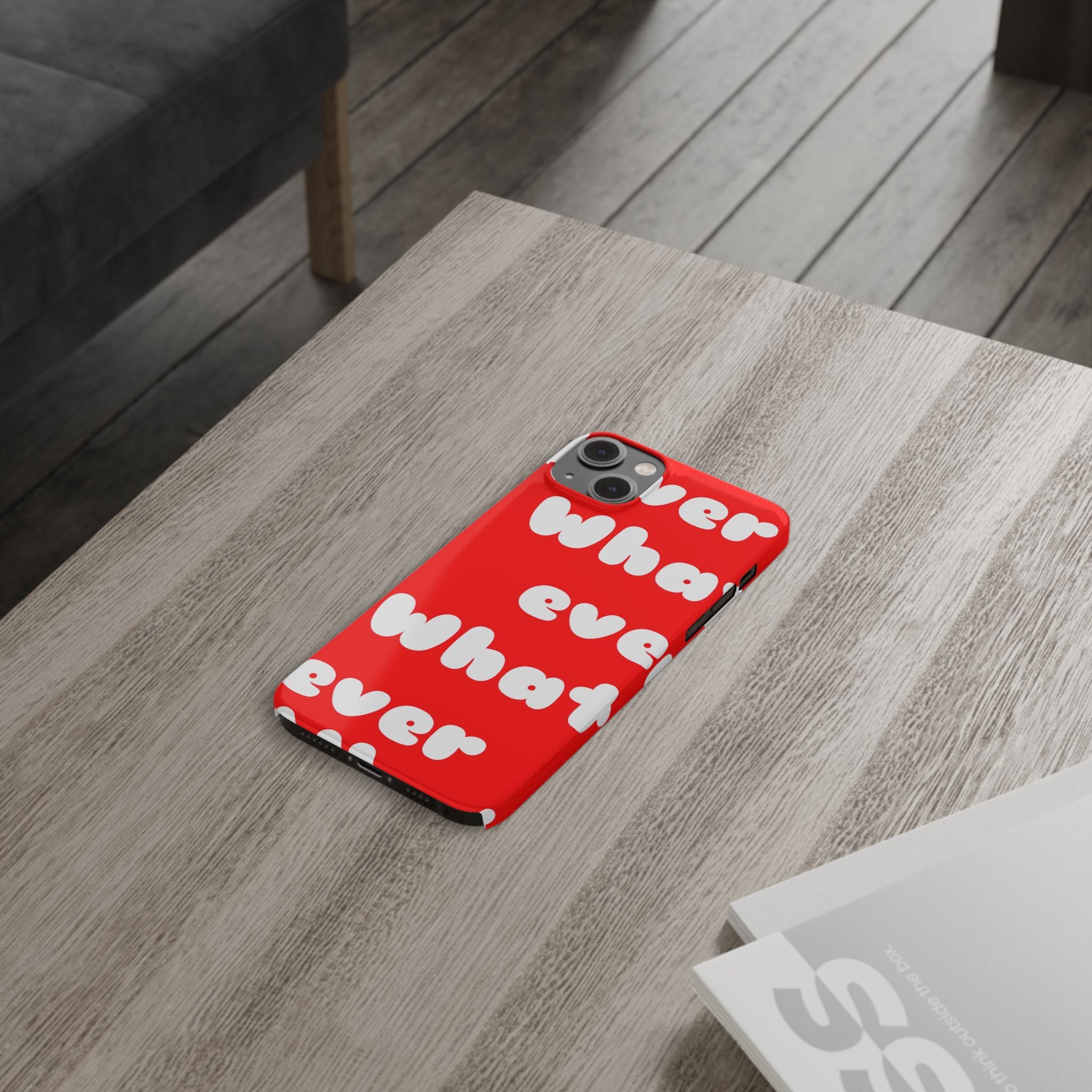 Whatever Red Slim Phone Case