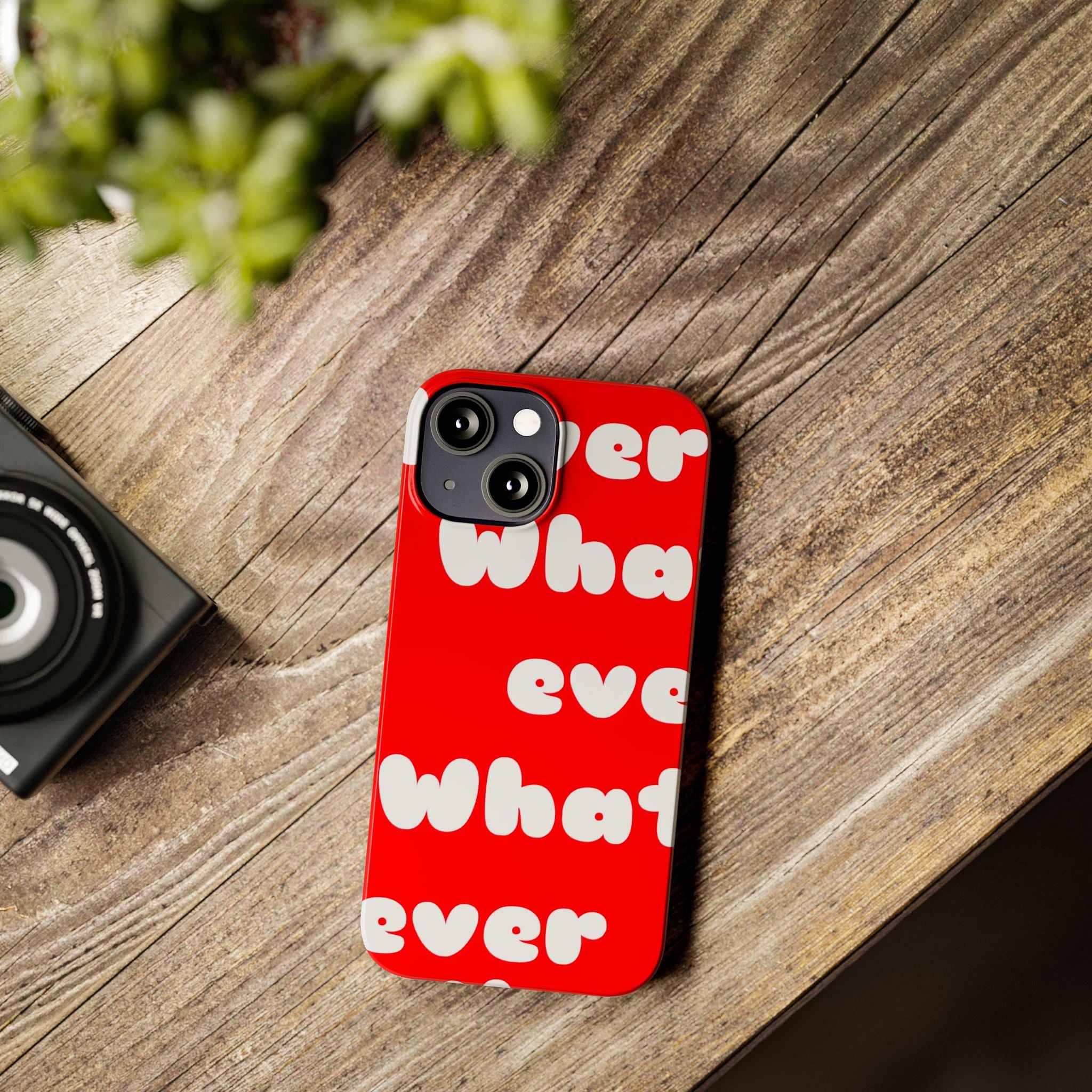 Whatever Red Slim Phone Case