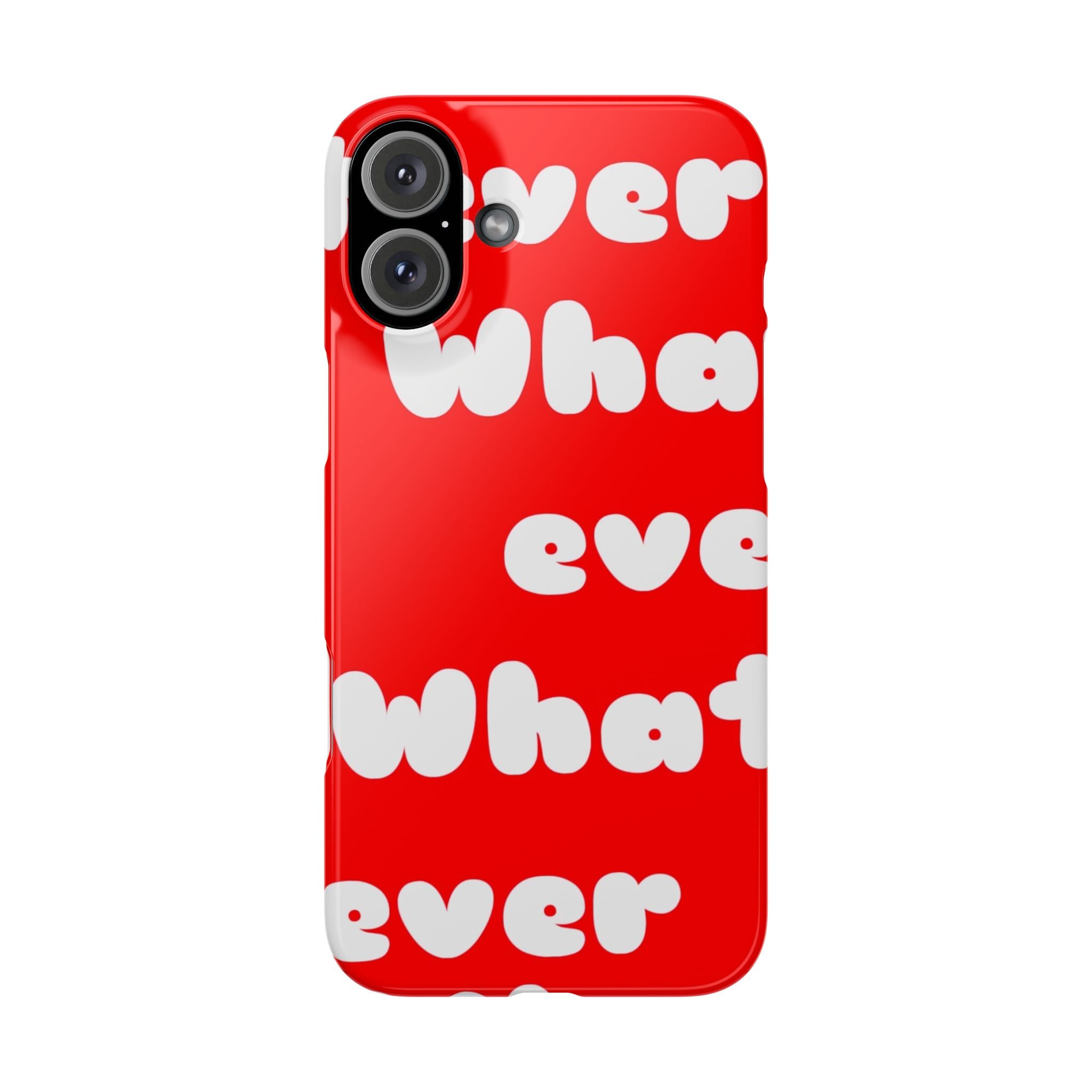 Whatever Red Slim Phone Case