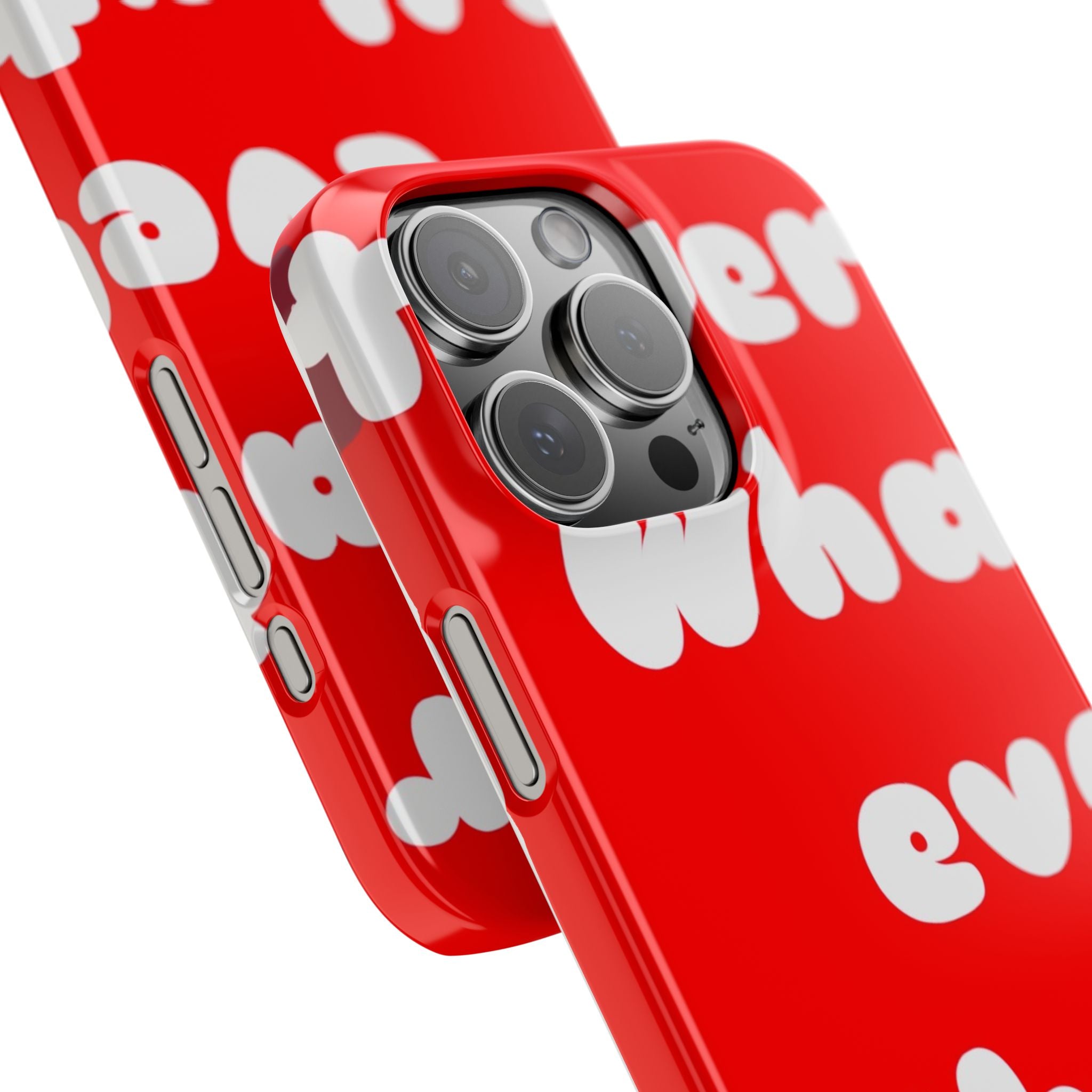 Whatever Red Slim Phone Case