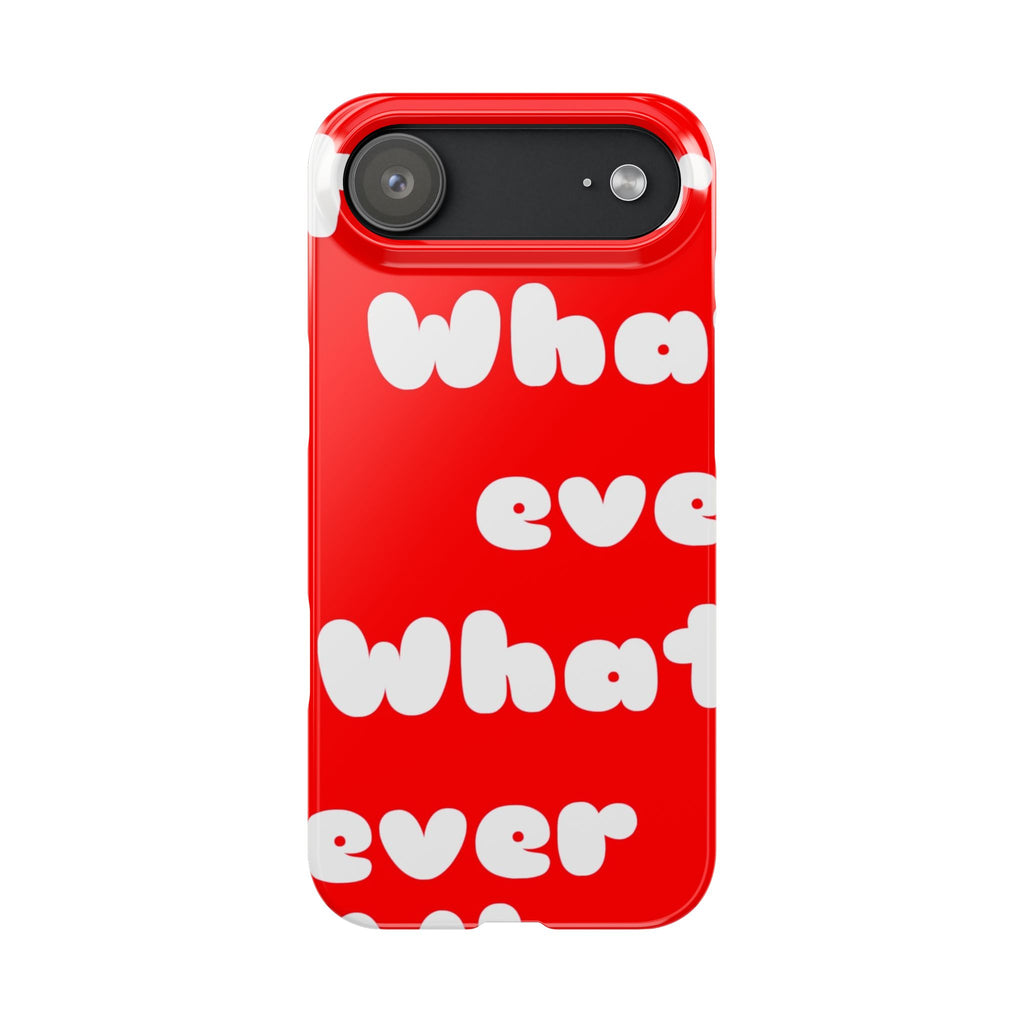 Whatever Red Slim Phone Case