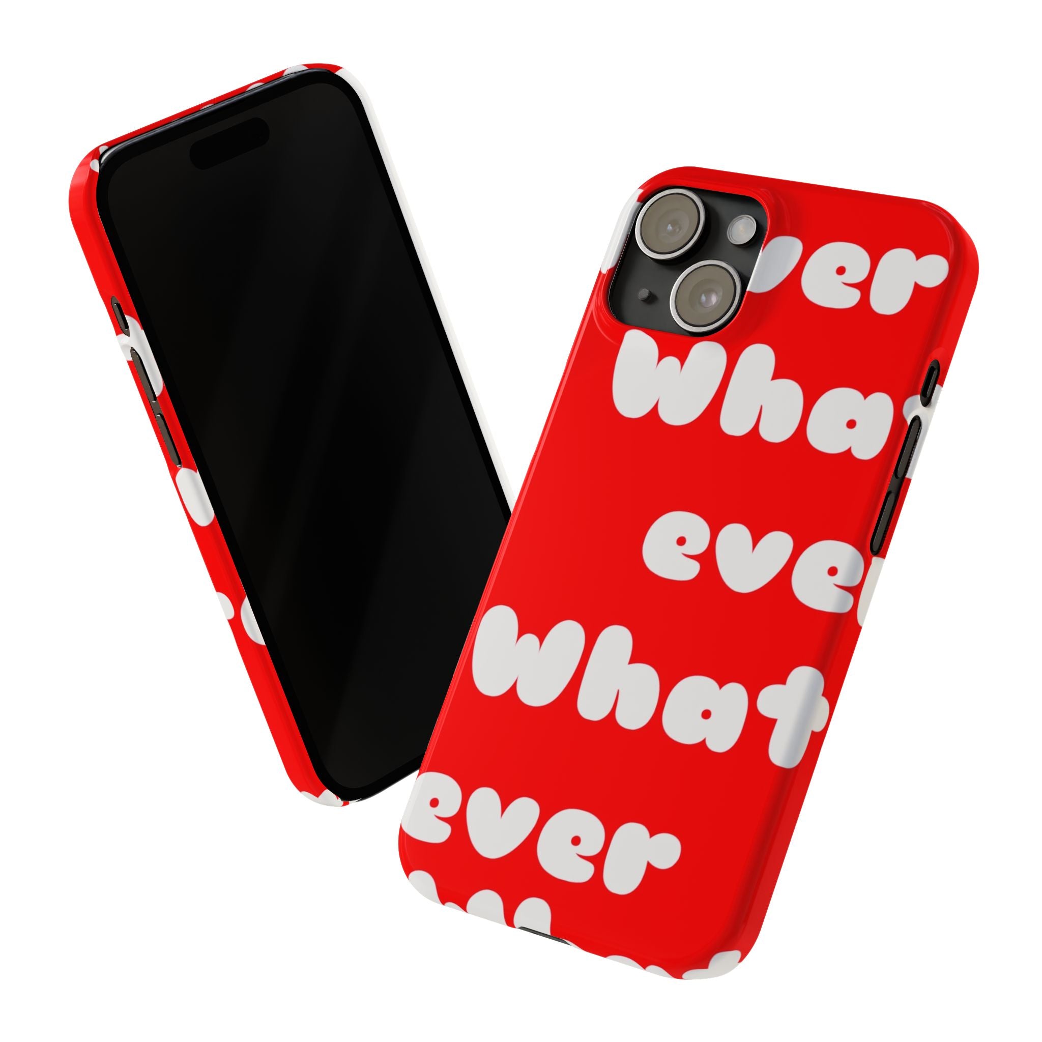 Whatever Red Slim Phone Case