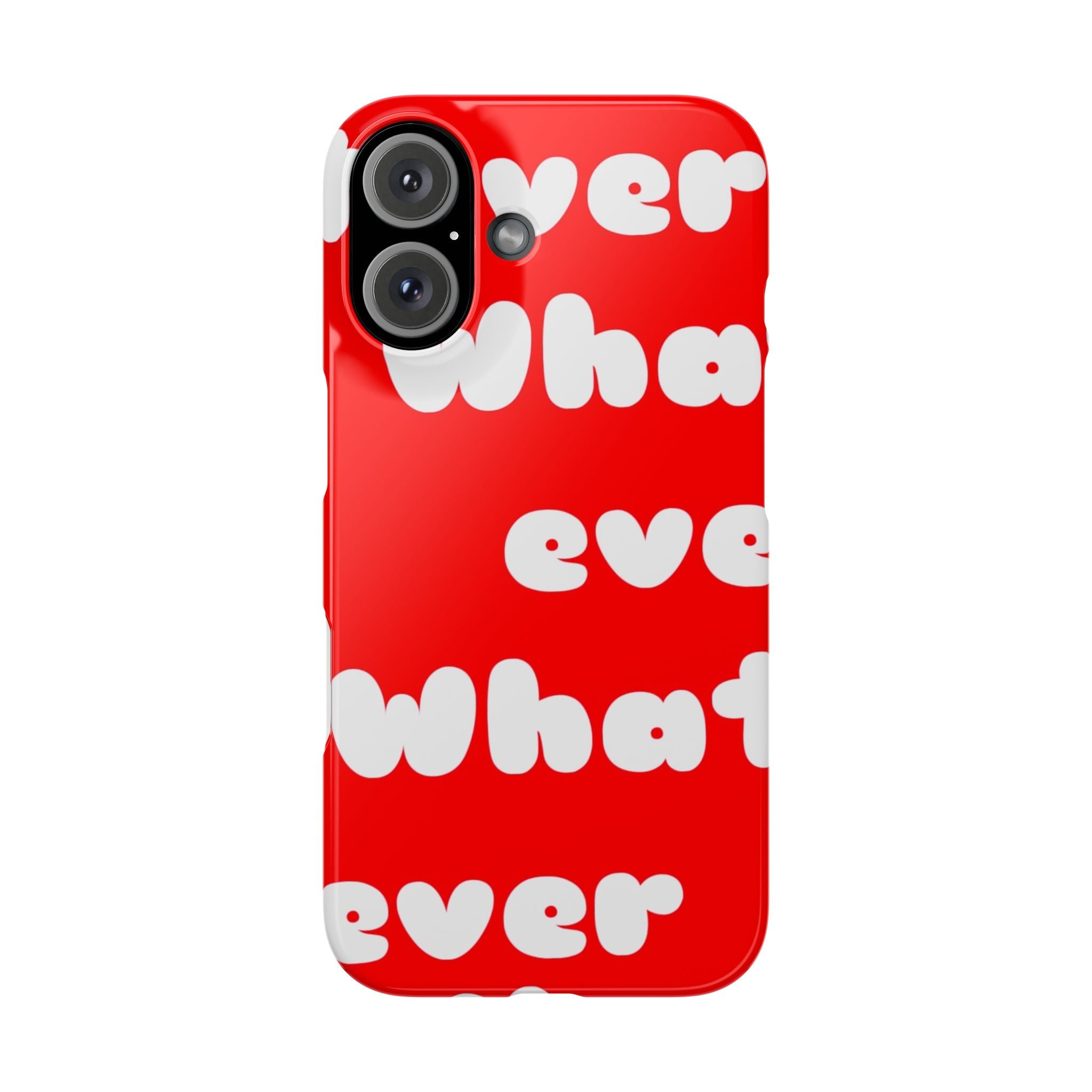 Whatever Red Slim Phone Case