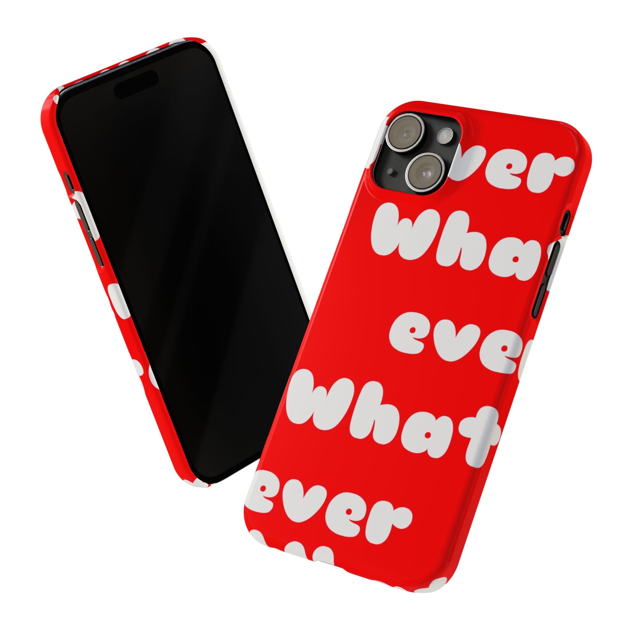 Whatever Red Slim Phone Case