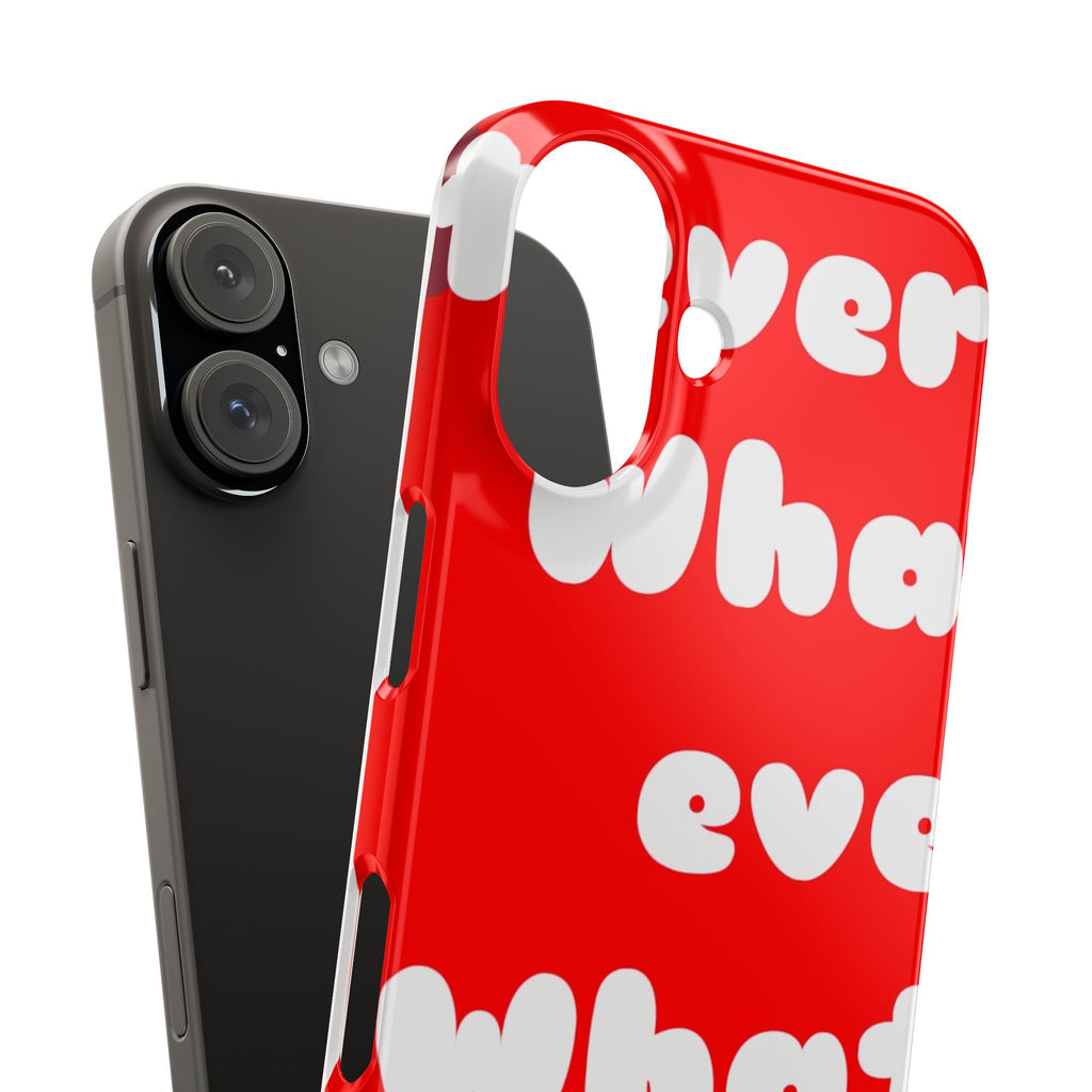 Whatever Red Slim Phone Case
