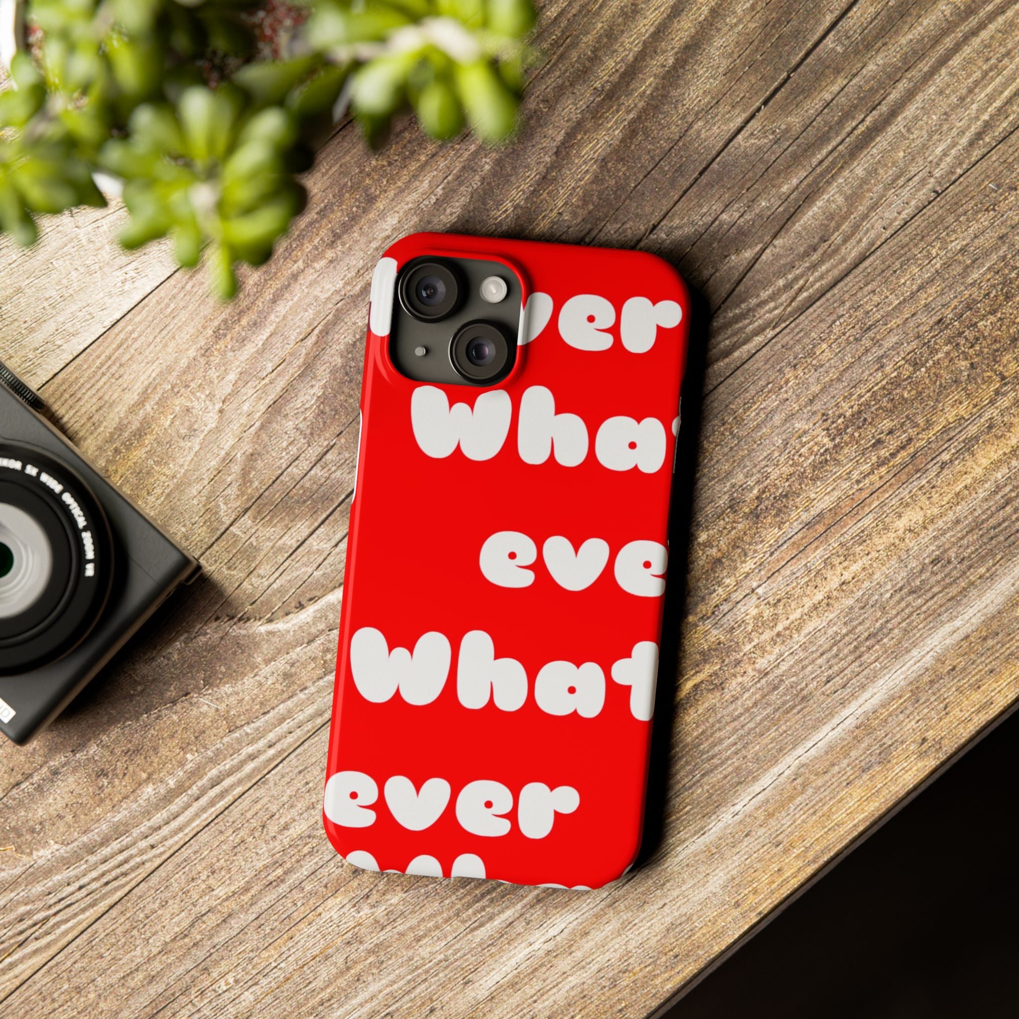 Whatever Red Slim Phone Case