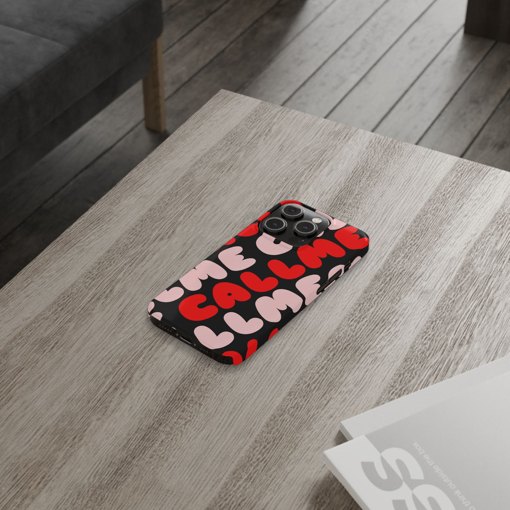 Call Me Pink and Red Phone Case