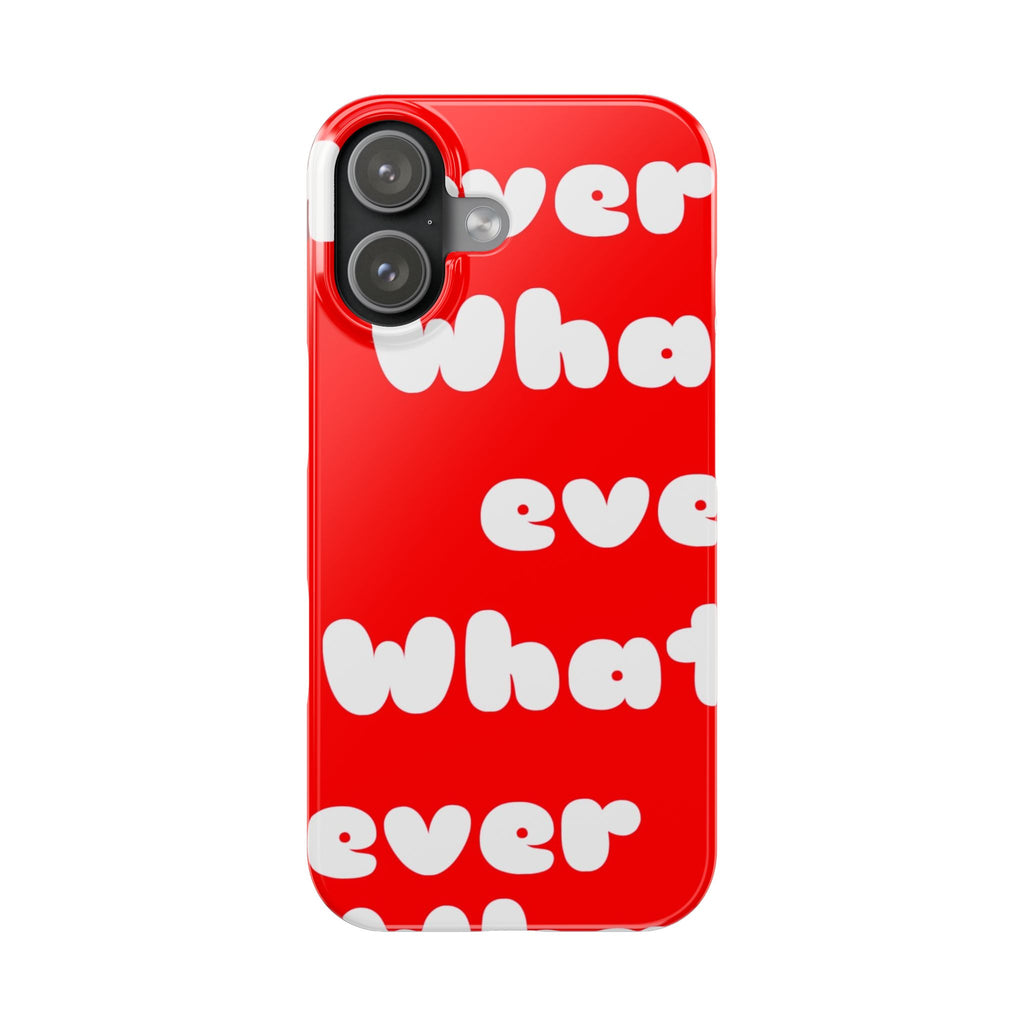 Whatever Red Slim Phone Case
