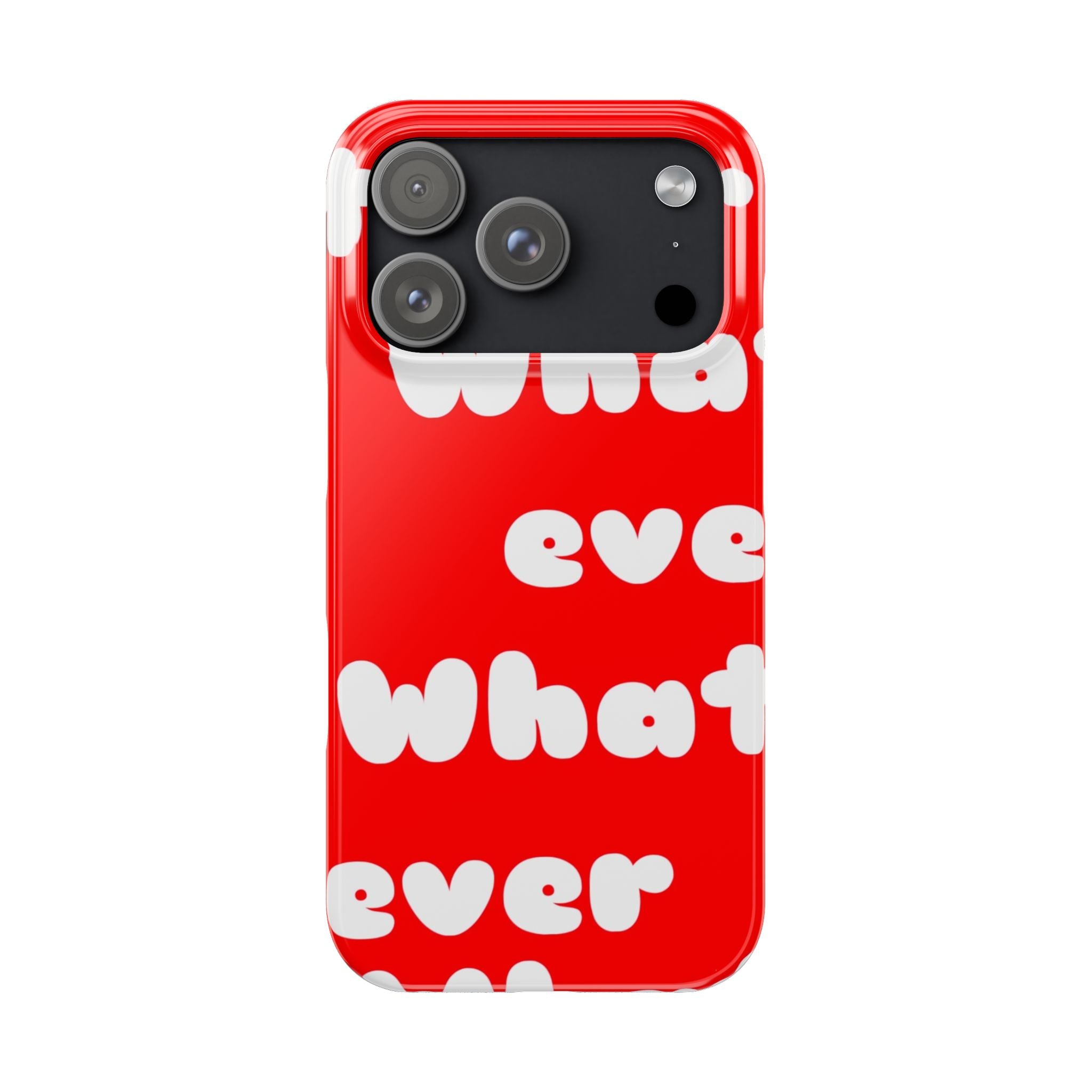 Whatever Red Slim Phone Case