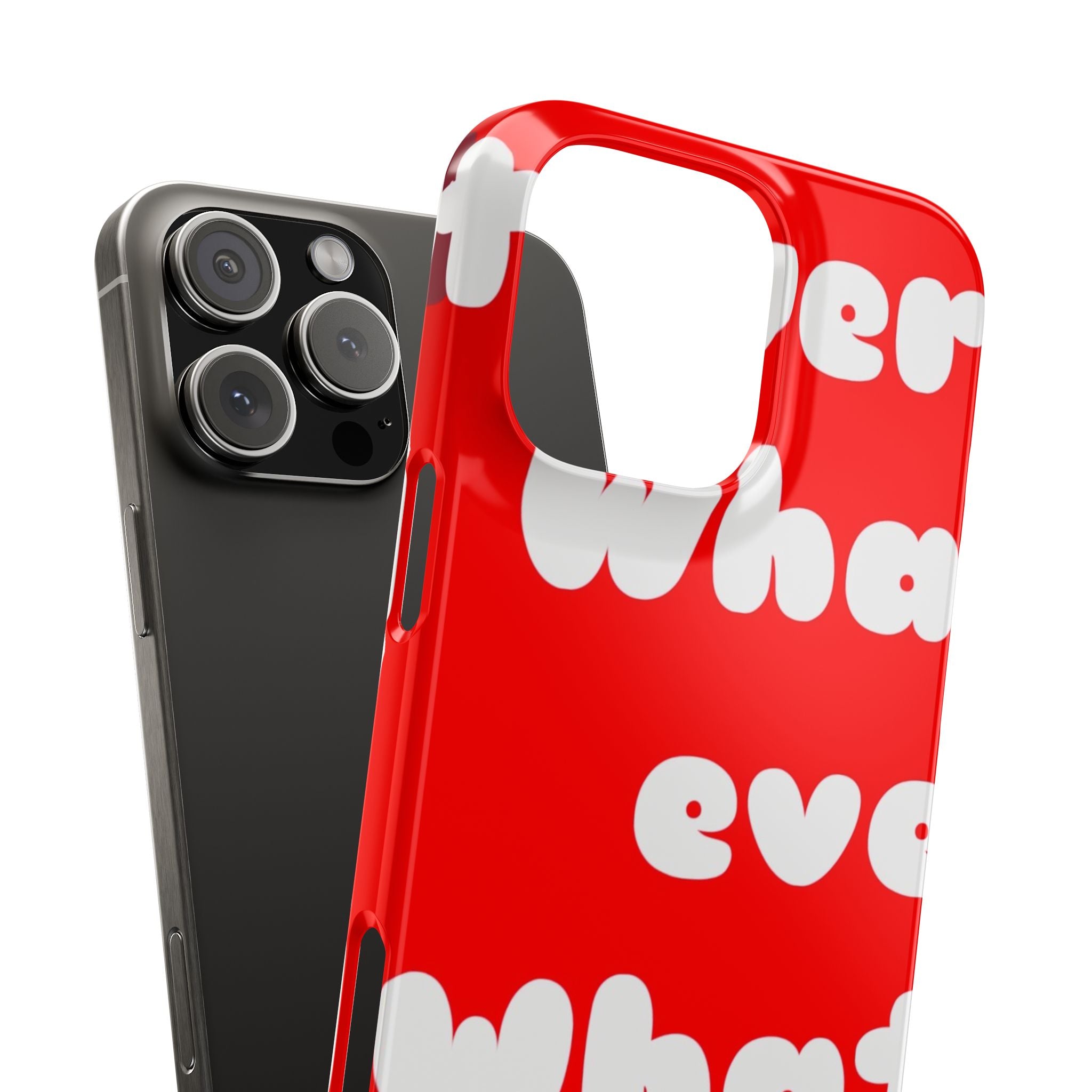 Whatever Red Slim Phone Case